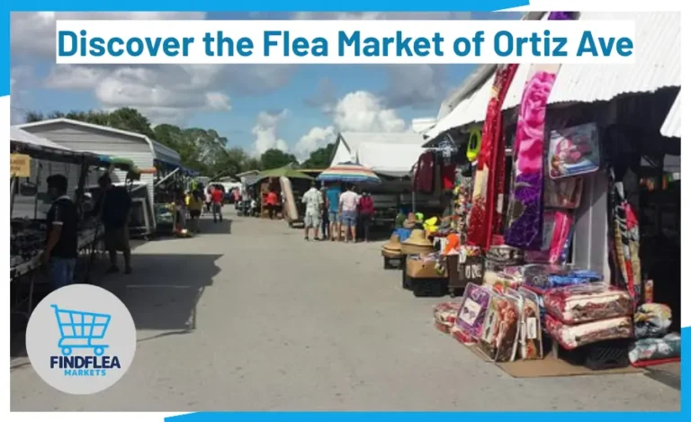 Discover the Flea Market of Ortiz Ave