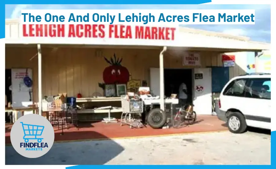 The One And Only Lehigh Acres Flea Market